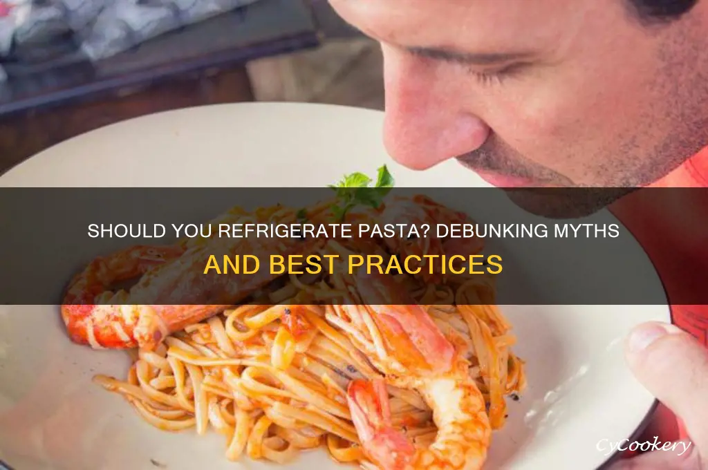 is it bad to not refrigerate pasta