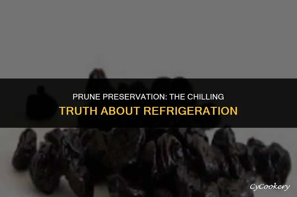 is it bad to not refrigerate prunes after opening
