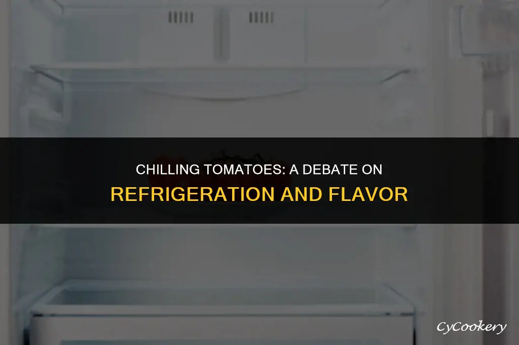 is it bad to put tomatoes in the refrigerator