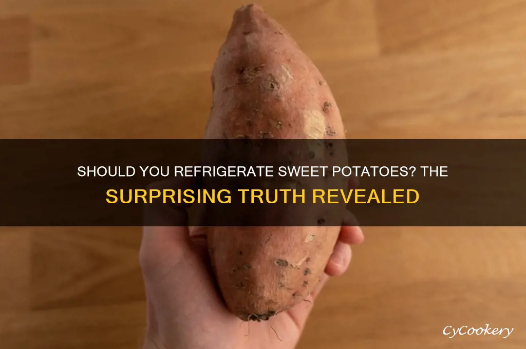 is it bad to refrigerate sweet potatoes