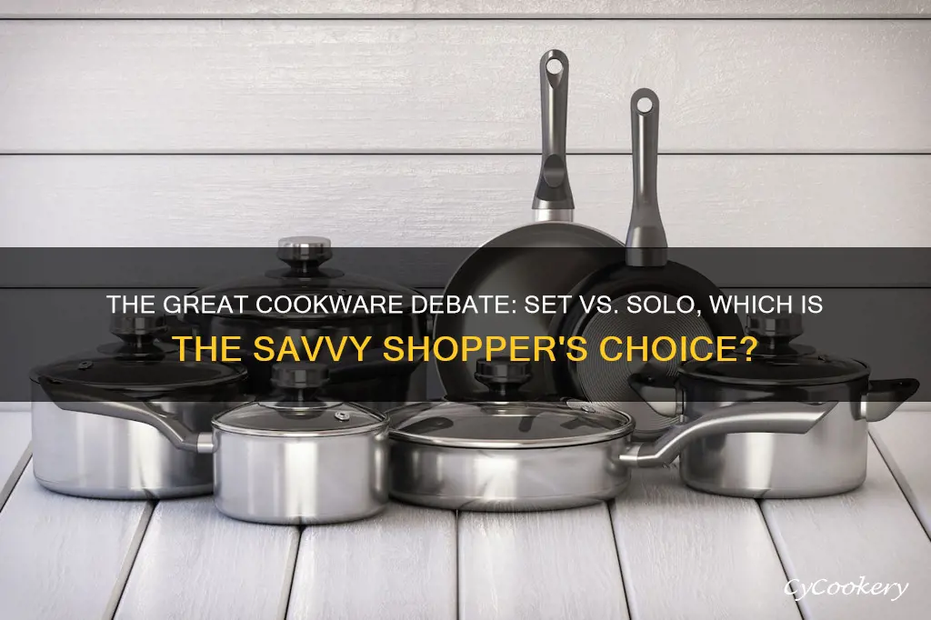 is it better to buy a cookware set or individual