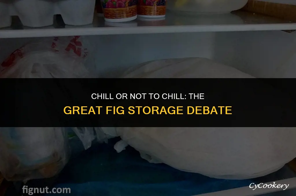is it better to store figs in the refrigerator