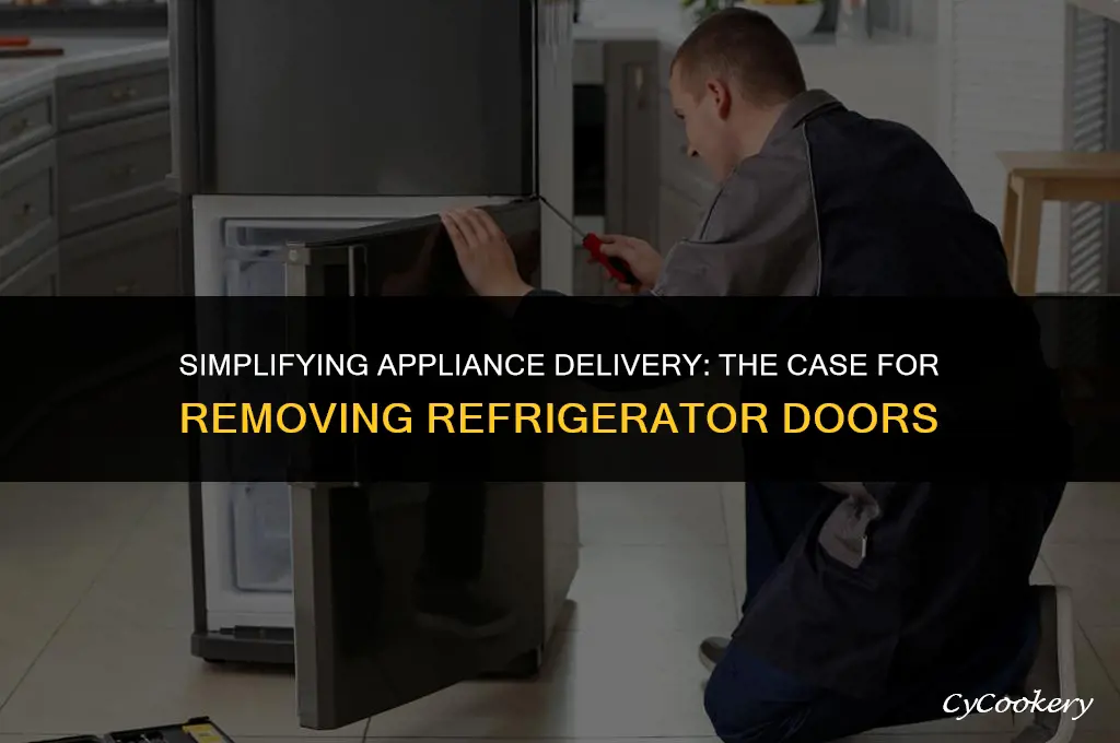 is it common to remove refrigerator doors for delivery