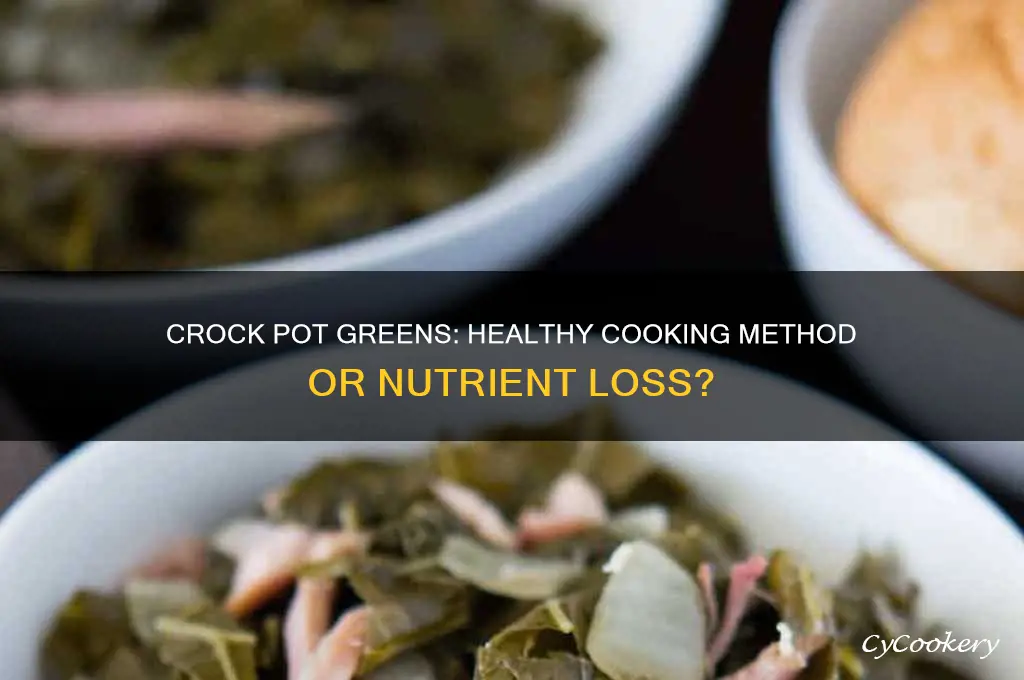is it healthy to cook greens in a crock pot