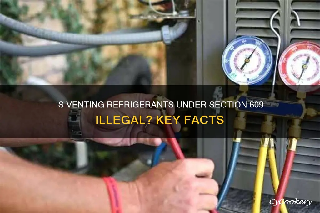 is it illegal to vent refrigerants 609
