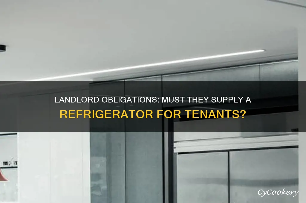 is it landlords responsibility to provide refrigerator