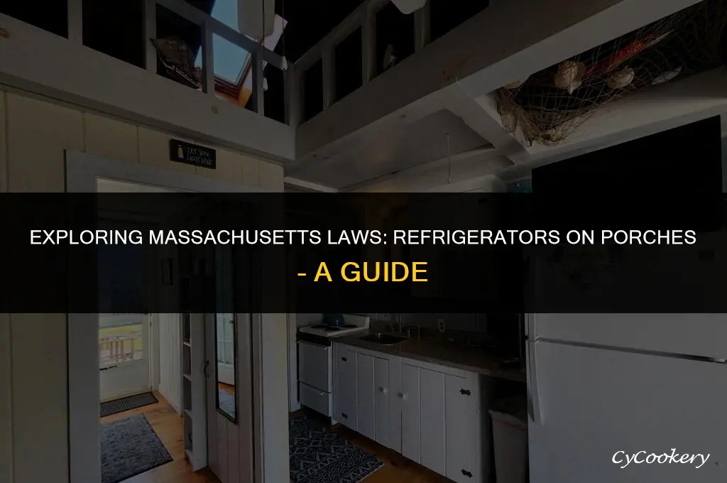 is it legal to have refrigerator on porch massachusetts
