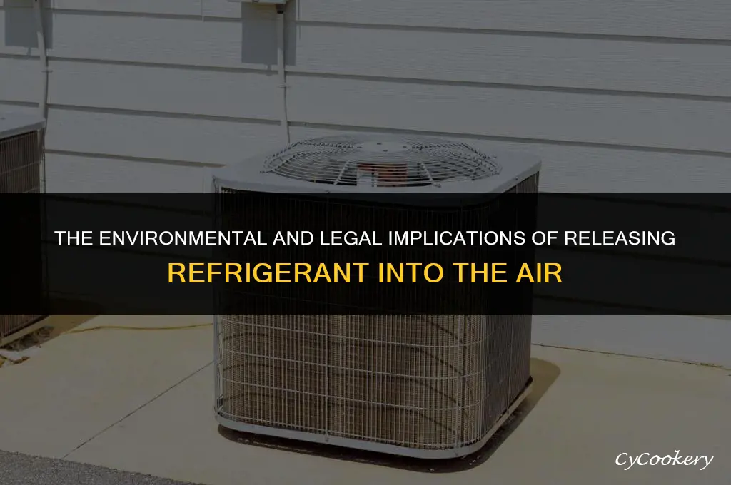 is it legal to release refrigerant into the air