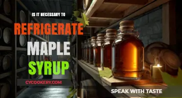 Should Maple Syrup Be Refrigerated? Storage Tips for Freshness