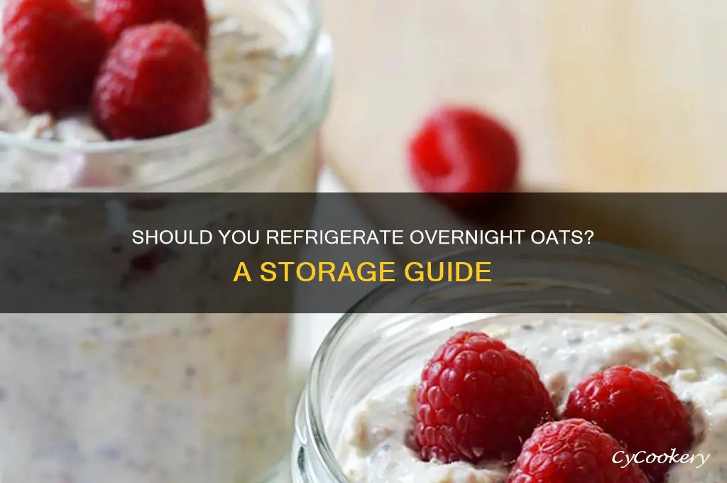 is it necessary to refrigerate overnight oats