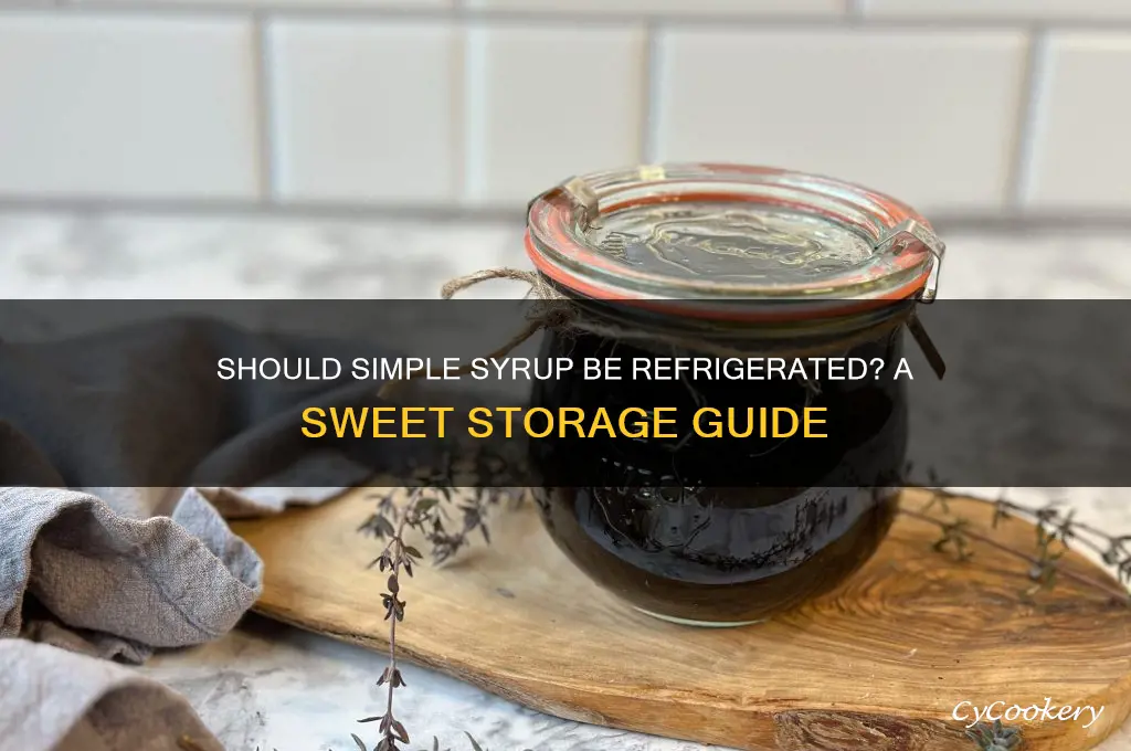 is it necessary to refrigerate simple syrup