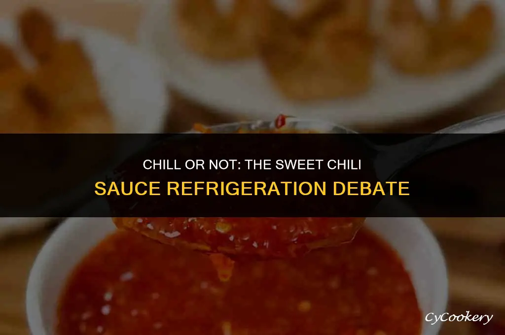 is it necessary to refrigerate sweet chili sauce