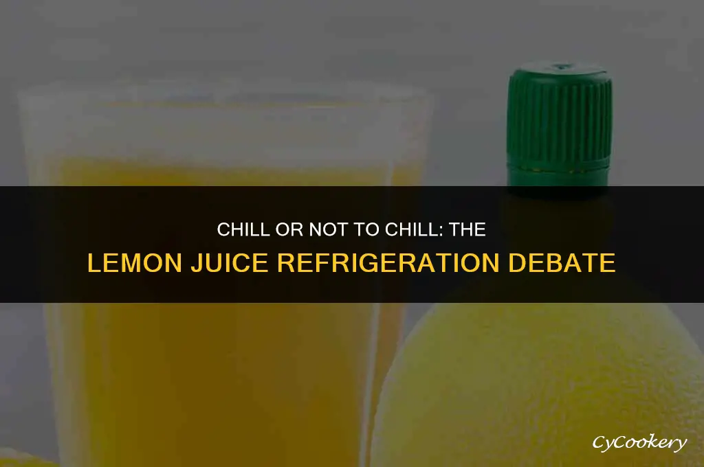 is it ok if you don refrigerate lemon juice