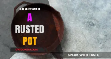 Cooking in a Rusted Pot: Safe or Health Hazard?