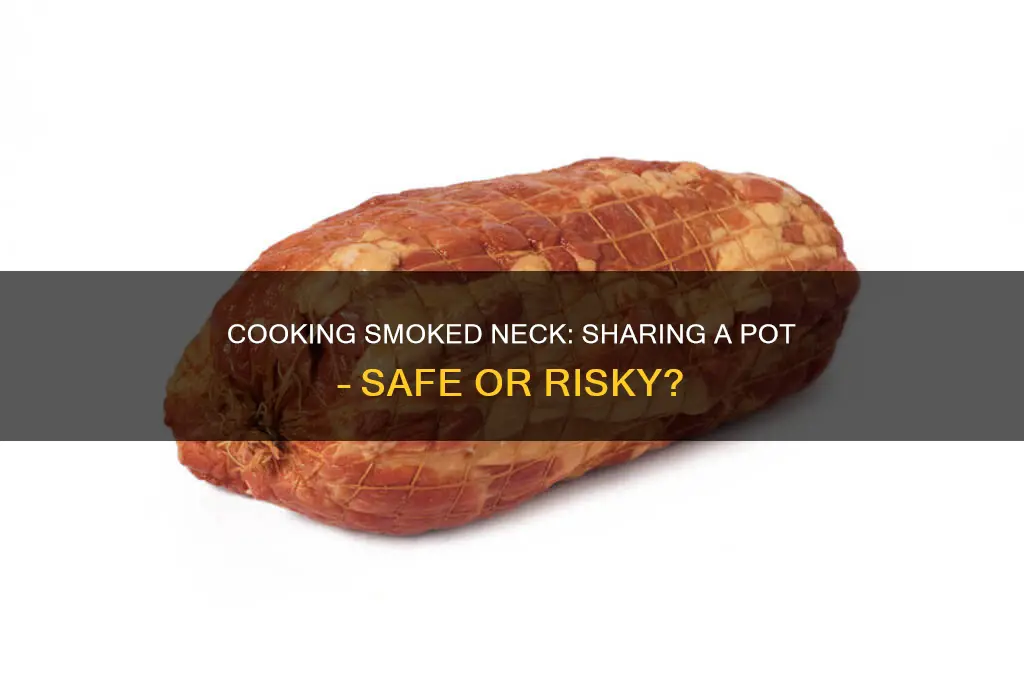 is it ok to cook smoked neck in same pot