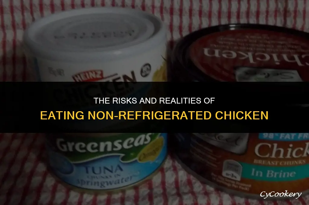 is it ok to eat non refrigerated chicken