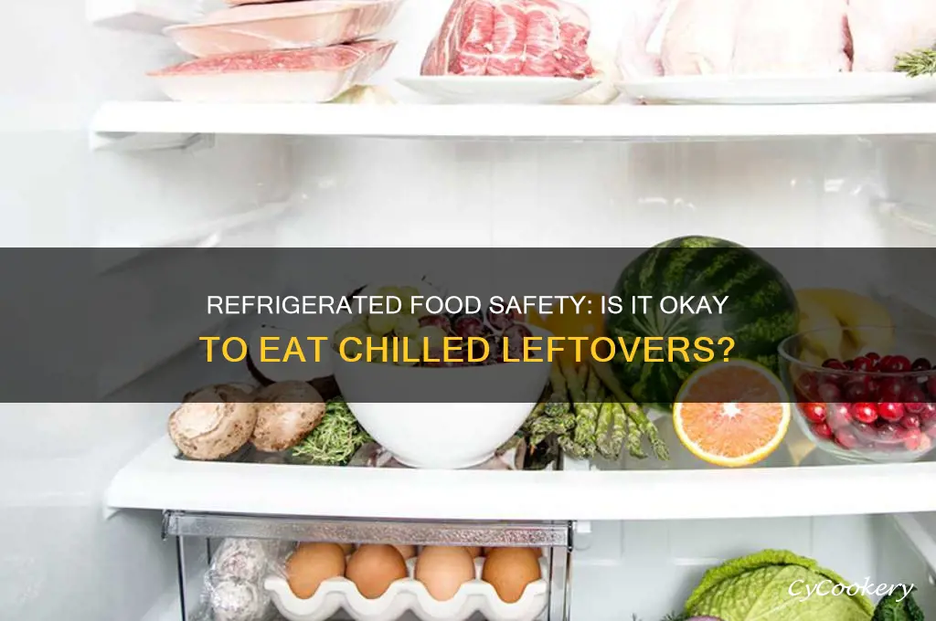 is it ok to eat refrigerated food