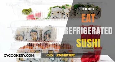 Refrigerated Sushi: Safe to Eat or Risky Choice?