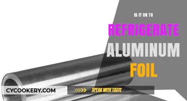 Refrigerating Aluminum Foil: Safe Practice or Risky Move?