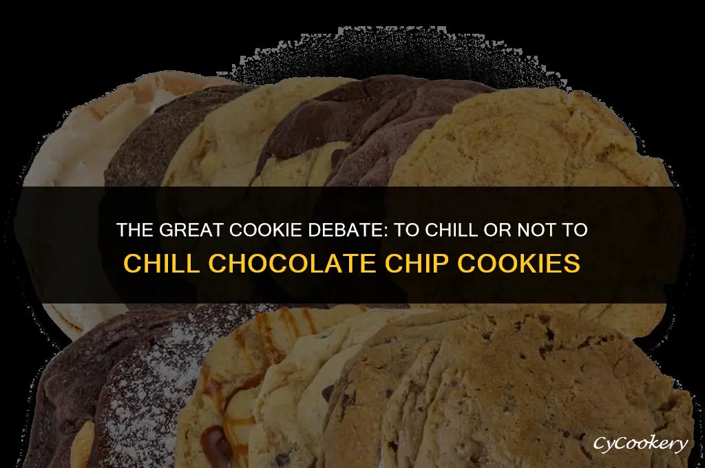 is it ok to refrigerate chocolate chip cookies