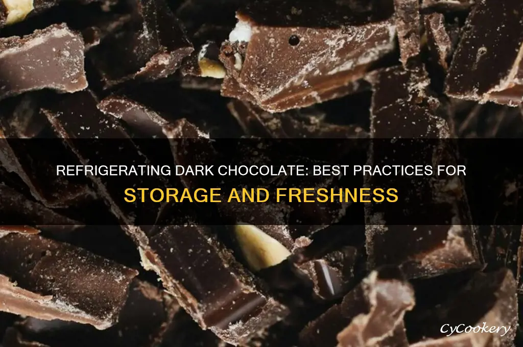 is it ok to refrigerate dark chocolate
