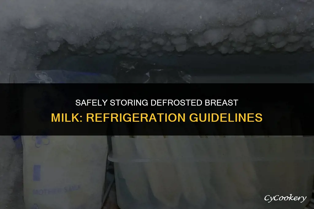 is it ok to refrigerate defrosted breast milk