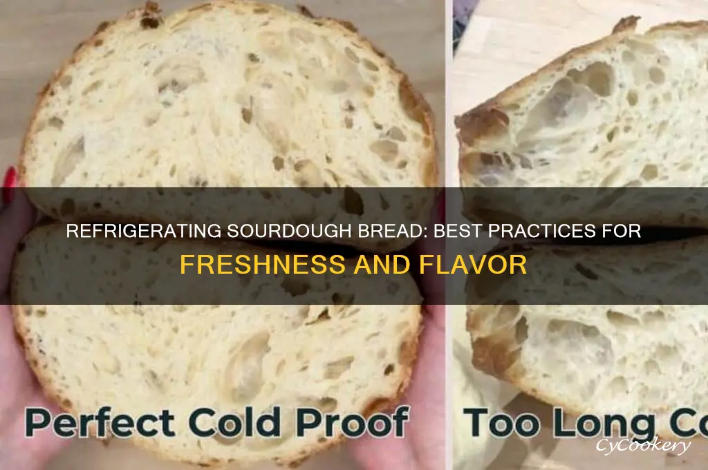 is it ok to refrigerate sourdough bread