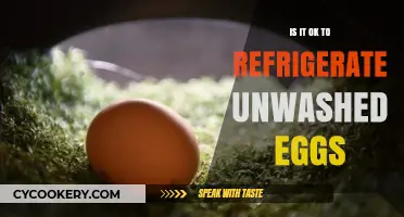 Refrigerating Unwashed Eggs: Safe Practice or Risky Move?