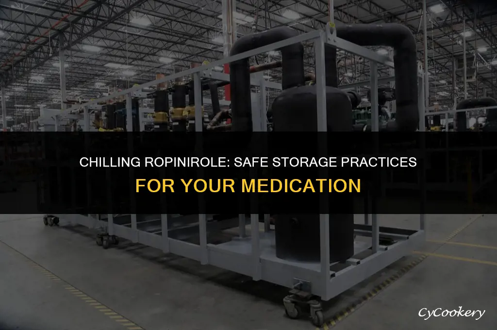 is it ok to store ropinirole in the refrigerator