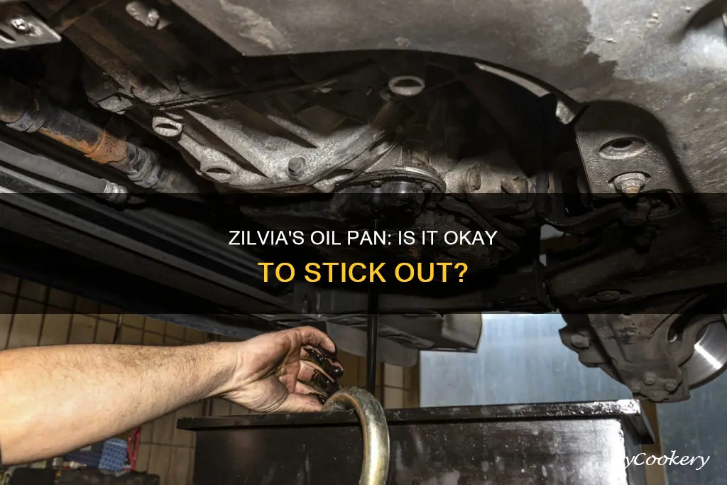 is it okay if oil pan sycks out zilvia