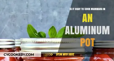 Cooking Marinara in Aluminum: Safe or Risky Choice?