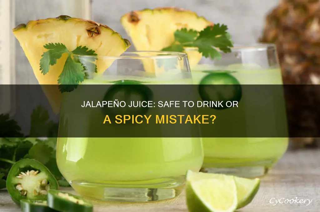 is it okay to drink a jar of jalapeno juice