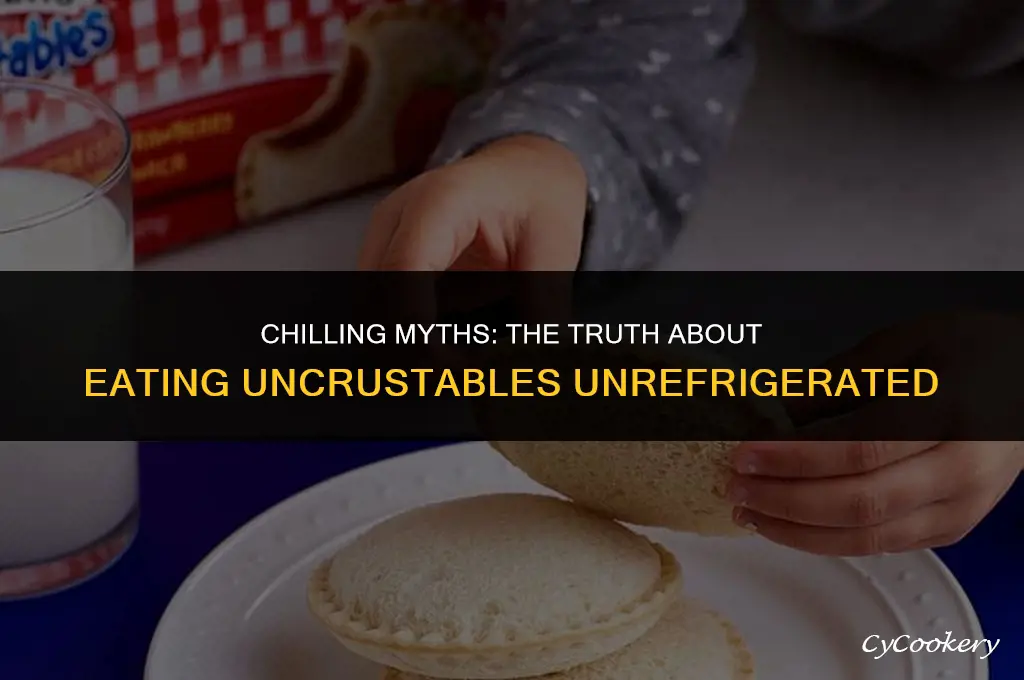 is it okay to eat uncrustables not in refrigerator