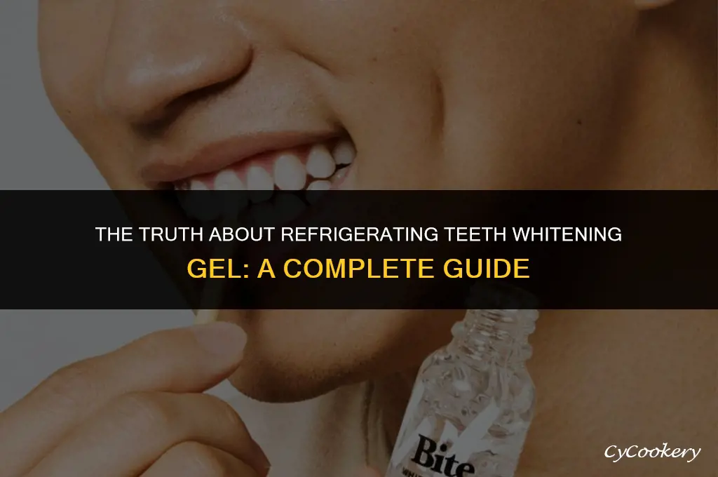 is it okay to not refrigerate teeth whitening gel