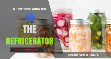 Can You Refrigerate Canned Food? Safety Tips and Best Practices