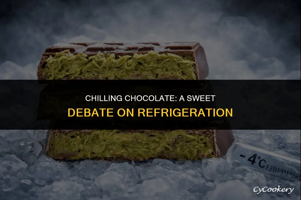is it okay to put chocolate in the refrigerator
