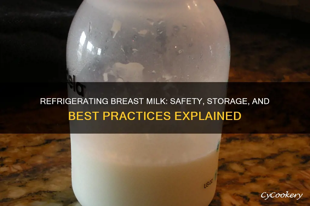 is it okay to refrigerate breast milk