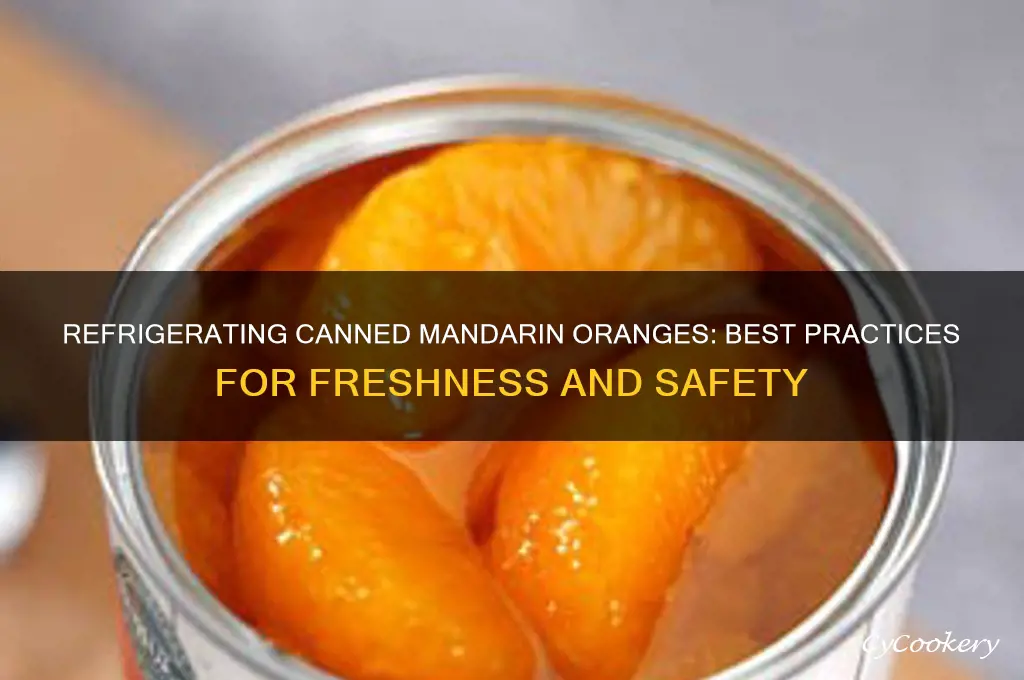 is it okay to refrigerate canned mandarin oranges