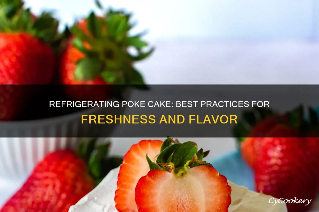 is it okay to refrigerator poke cake