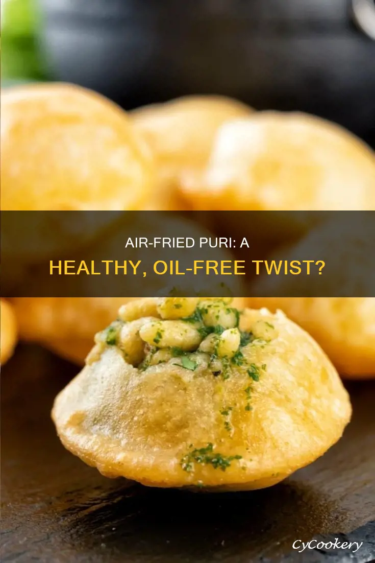 is it possible to make puri in an air fryer