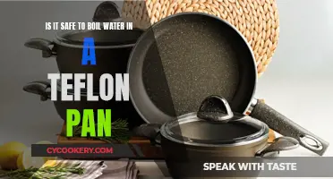 Boiling Water in Teflon Pans: Safe?