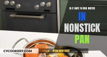 Boiling Water: Nonstick Pans Safe?