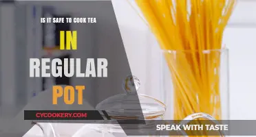 Cooking Tea in a Regular Pot: Safe or Risky Practice?