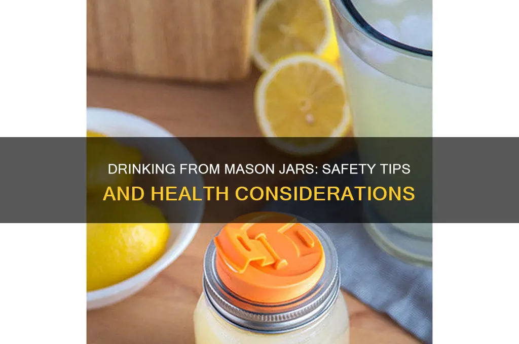 is it safe to drink out of mason jars