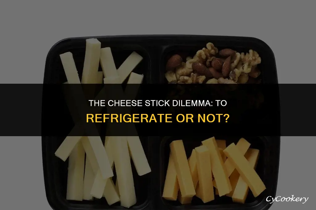 is it safe to eat cheese sticks not refrigerated