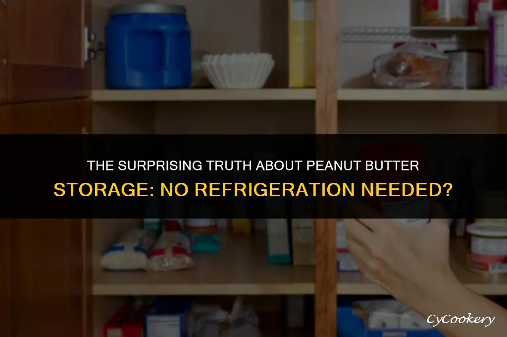 is it safe to eat peanut butter not refrigerated