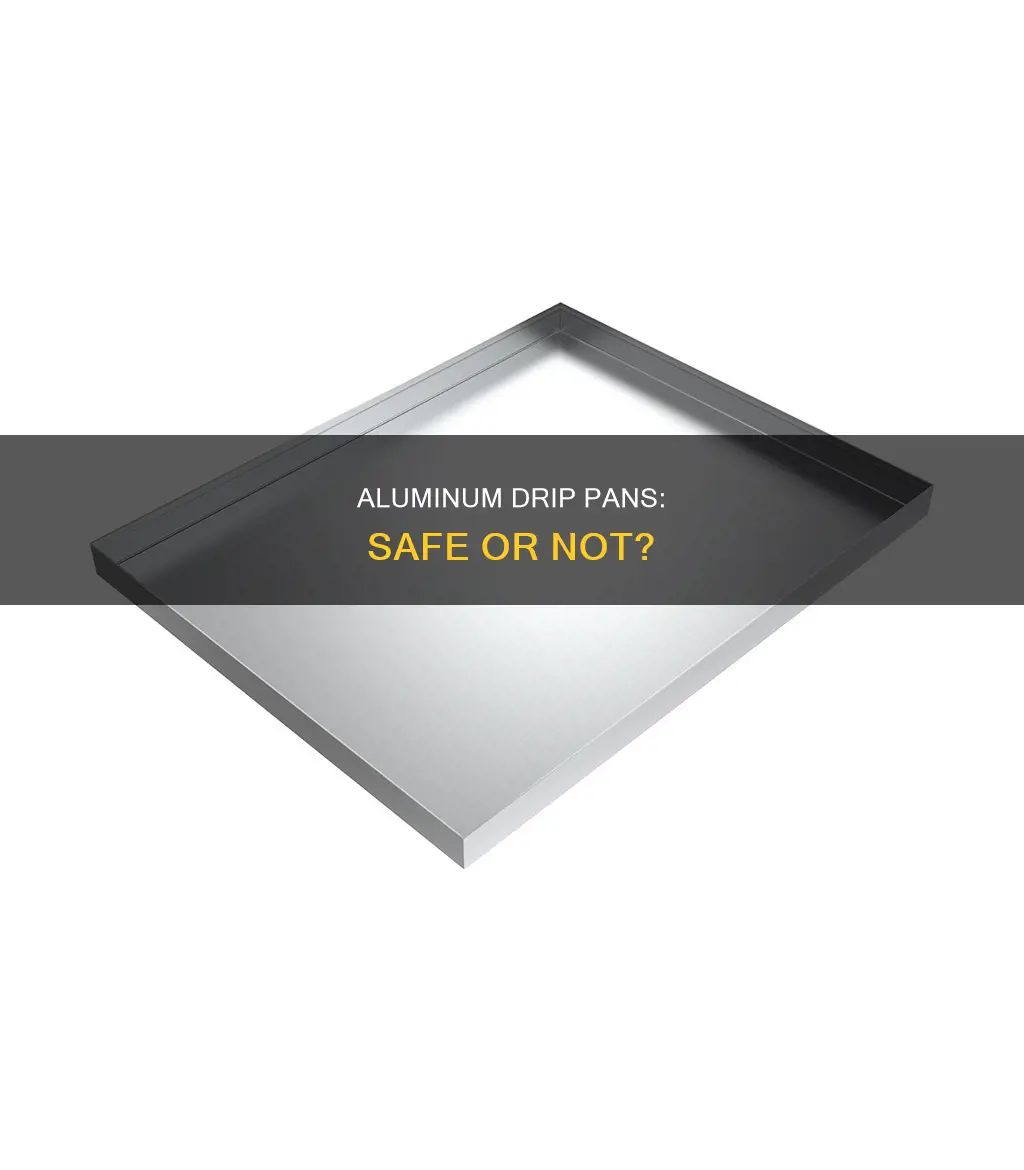 is it safe to line my drip pans with aluminum