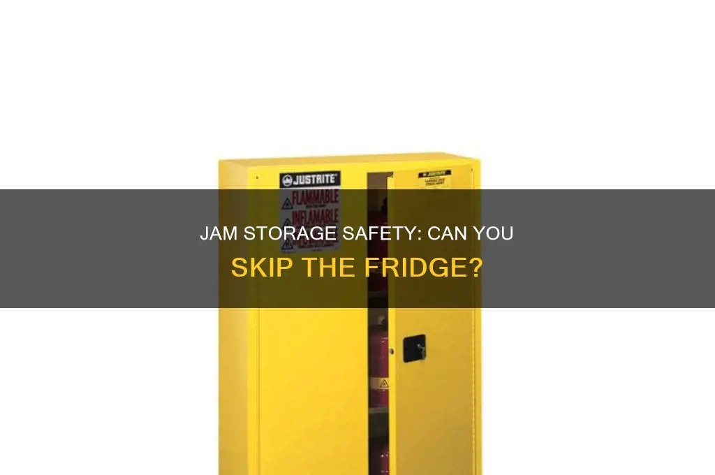 is it safe to not refrigerate jam