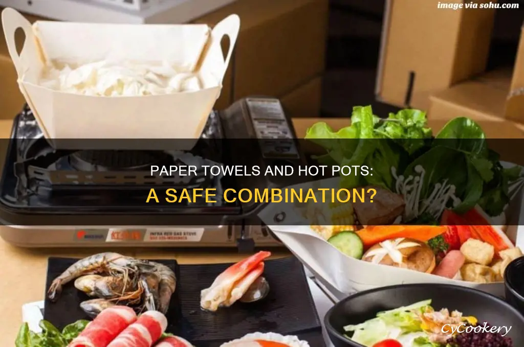 is it safe to put hot pots on paper towels