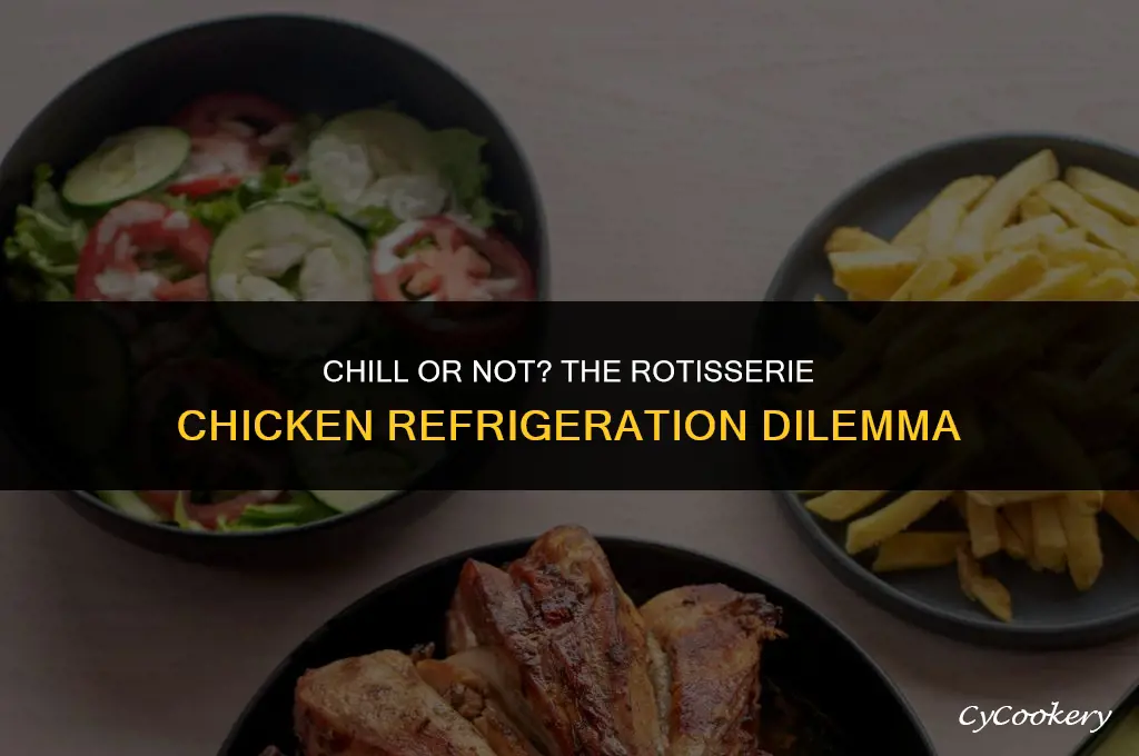 is it safe to refrigerate a rotisserie chicken